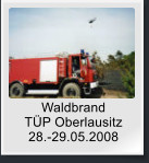 Waldbrand  TP Oberlausitz  28.-29.05.2008